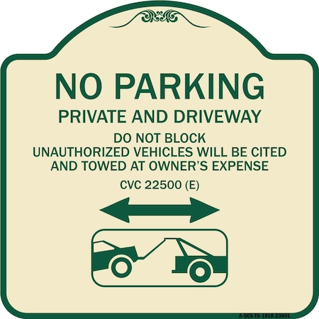 Signmission No Parking Private and Active Driveway Do Not Block Unauthorized Vehicles Will Be Cit, TG-1818-23801 A-DES-TG-1818-23801